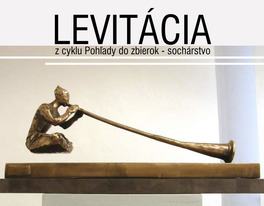 Oravská galéria Slanický ostrov umenia otvára nové výstavy, levitacia-1