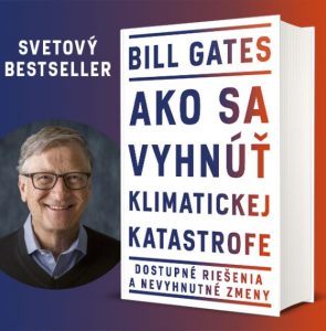 Bill Gates Ako sa vyhnúť klimatickej katastrofe